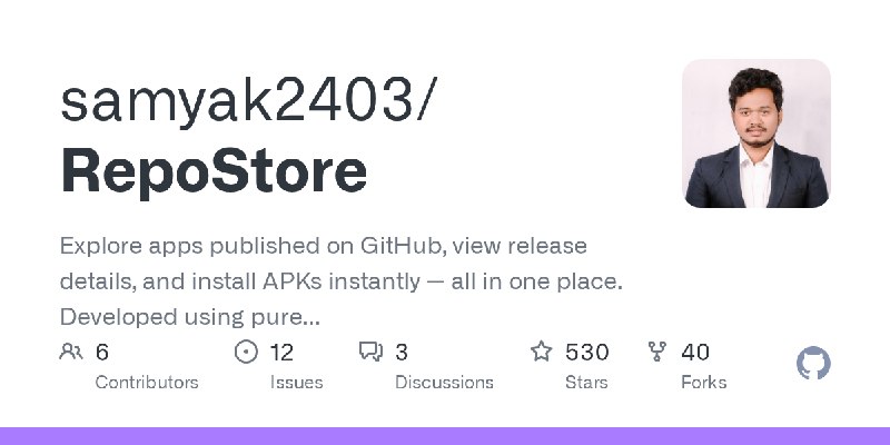 GitHub - samyak2403/RepoStore: Explore apps published on GitHub, view release details, and install APKs instantly — all in one…