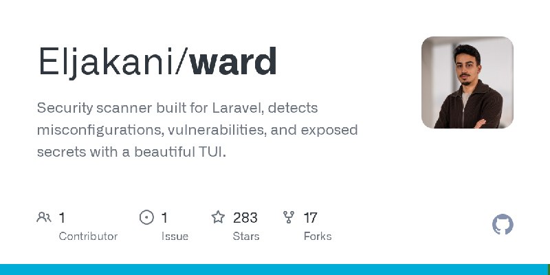 GitHub - Eljakani/ward: Security scanner built for Laravel, detects misconfigurations, vulnerabilities, and exposed secrets with…