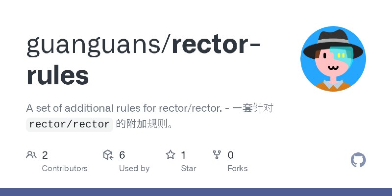 GitHub - guanguans/rector-rules: A set of additional rules for rector/rector. - 一套针对 `rector/rector` 的附加规则。