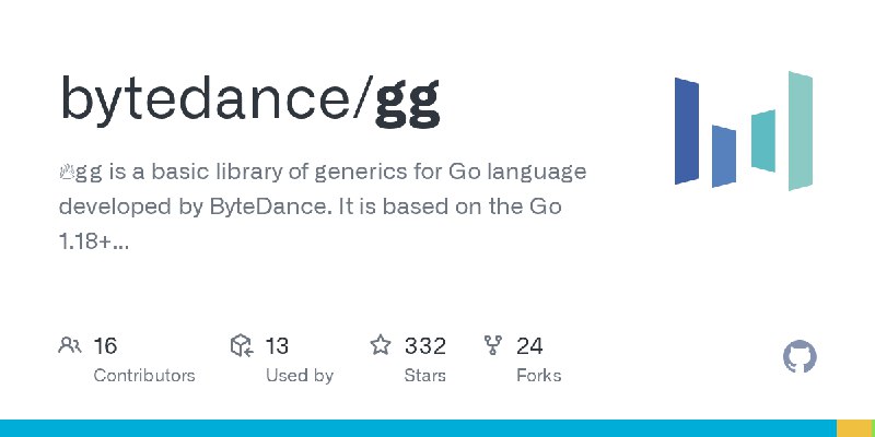 GitHub - bytedance/gg: 🔥gg is a basic library of generics for Go language developed by ByteDance. It is based on the Go 1.18+ generic…
