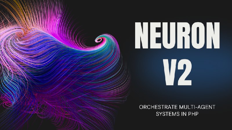 GitHub - neuron-core/neuron-ai: The PHP Agentic Framework to build production-ready AI driven applications. Connect components…