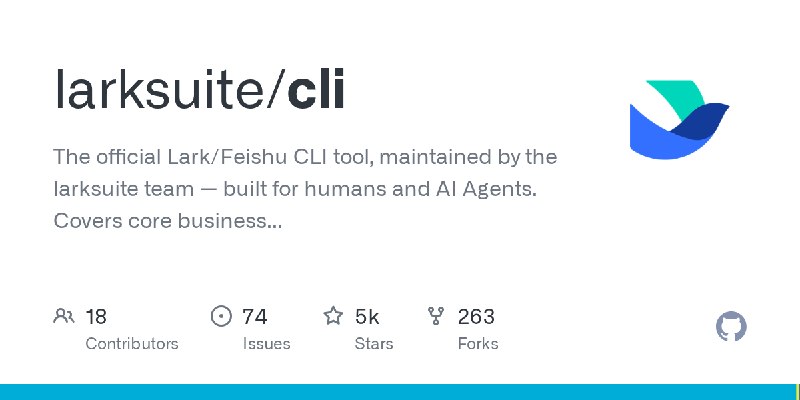 GitHub - larksuite/cli: The official Lark/Feishu CLI tool, maintained by the larksuite team — built for humans and AI Agents. Covers…