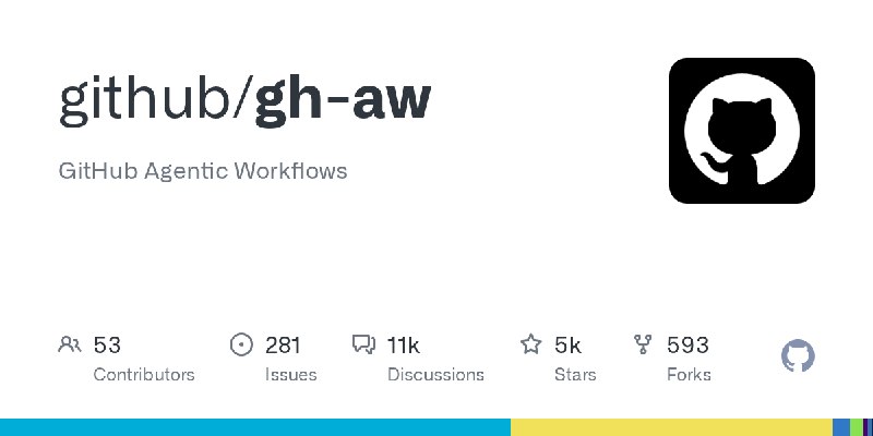 GitHub - github/gh-aw: GitHub Agentic Workflows