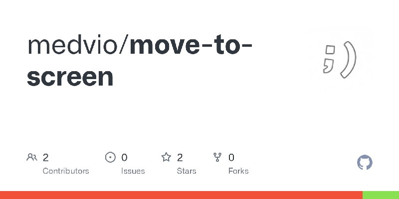 GitHub - medvio/move-to-screen