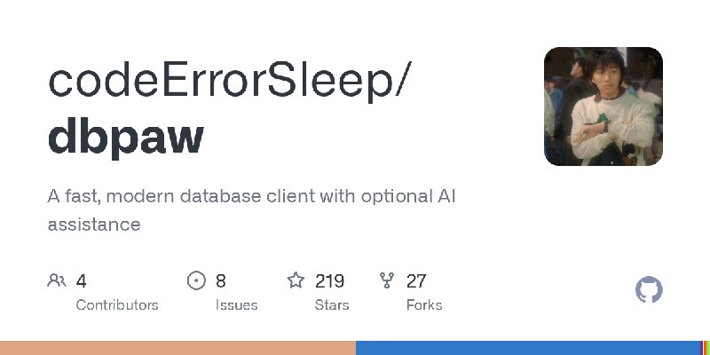 GitHub - codeErrorSleep/dbpaw: A fast, modern database client with optional AI assistance