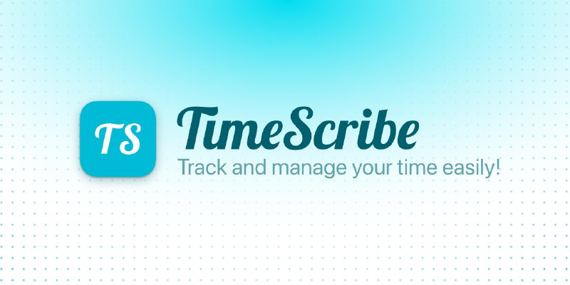 GitHub - WINBIGFOX/TimeScribe: Modern & private time tracking for macOS & Windows. No cloud, no registration, no paywall. Just…