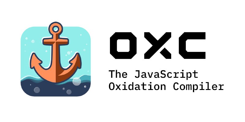 GitHub - oxc-project/oxc: ⚓ A collection of JavaScript tools written in Rust.