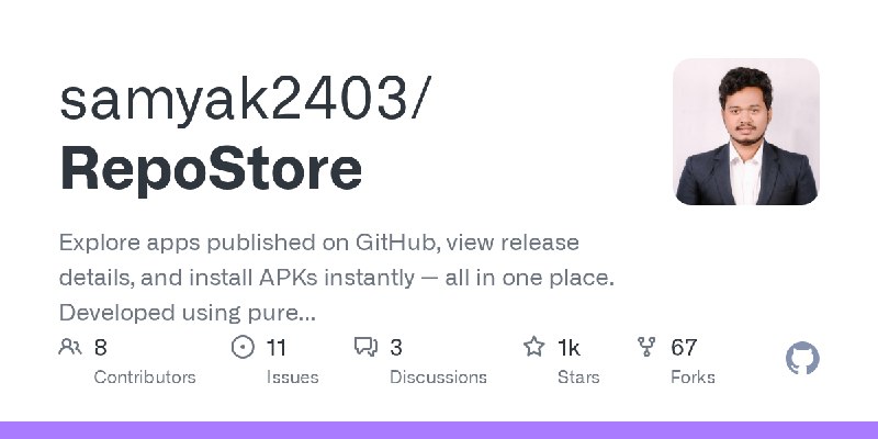 GitHub - samyak2403/RepoStore: Explore apps published on GitHub, view release details, and install APKs instantly — all in one…