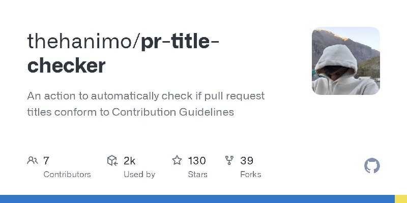 GitHub - thehanimo/pr-title-checker: An action to automatically check if pull request titles conform to Contribution Guidelines