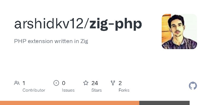 GitHub - arshidkv12/zig-php: PHP extension written in Zig