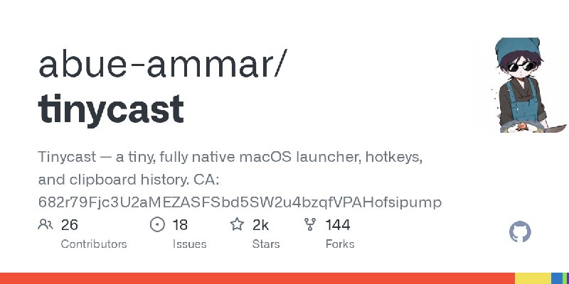 GitHub - abue-ammar/tinycast: Tinycast — a tiny, fully native macOS launcher, hotkeys, and clipboard history. CA: 682r79Fjc3U2…