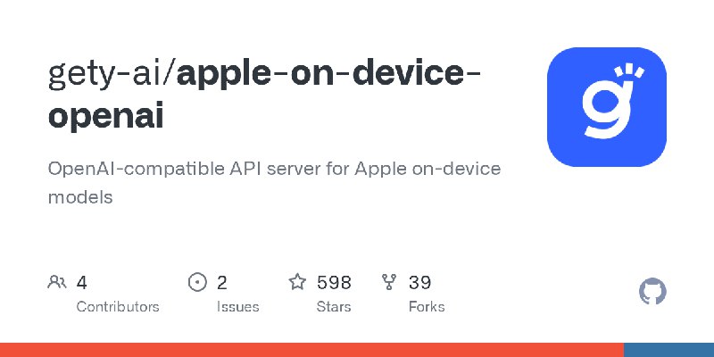 GitHub - gety-ai/apple-on-device-openai: OpenAI-compatible API server for Apple on-device models