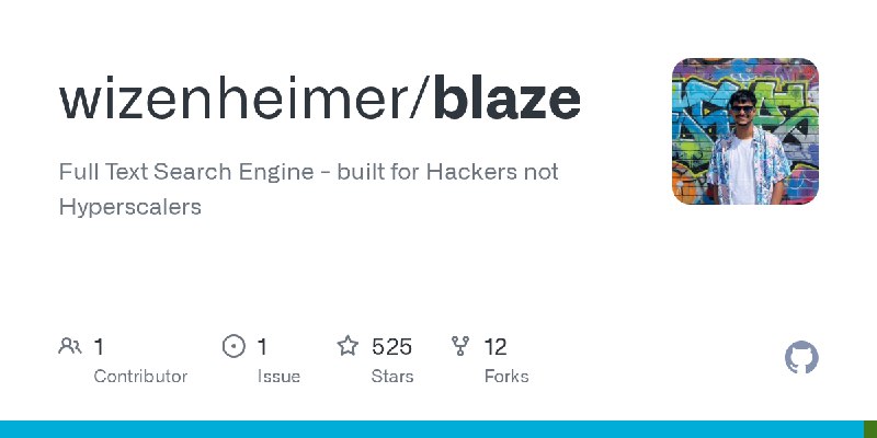 GitHub - wizenheimer/blaze: Full Text Search Engine - built for Hackers not Hyperscalers