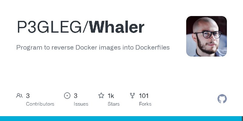 GitHub - P3GLEG/Whaler: Program to reverse Docker images into Dockerfiles