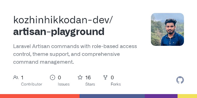 GitHub - kozhinhikkodan-dev/artisan-playground: Laravel Artisan commands with role-based access control, theme support, and comprehensive…
