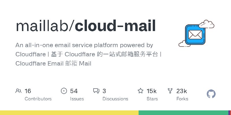 GitHub - maillab/cloud-mail: An all-in-one email service platform powered by Cloudflare  | 基于 Cloudflare 的一站式邮箱服务平台  | Cloudflare…