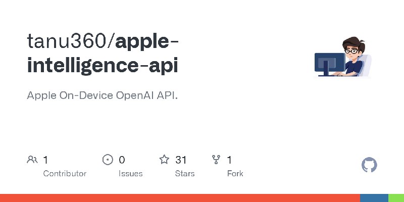 GitHub - tanu360/apple-intelligence-api: Apple On-Device OpenAI API.