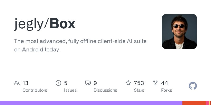 GitHub - jegly/Box: The most advanced, fully offline client-side AI suite on Android today.