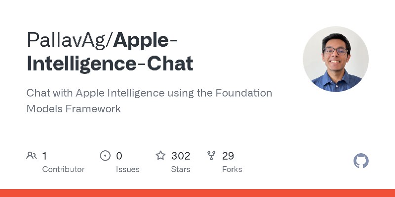 GitHub - PallavAg/Apple-Intelligence-Chat: Chat with Apple Intelligence using the Foundation Models Framework