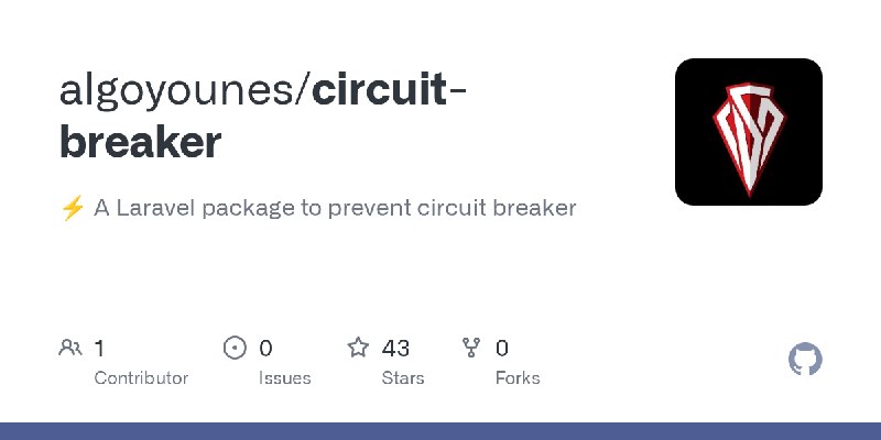 GitHub - algoyounes/circuit-breaker: ⚡️ A Laravel package to prevent circuit breaker