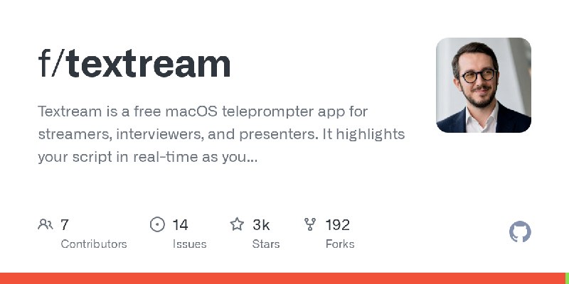 GitHub - f/textream: Textream is a free macOS teleprompter app for streamers, interviewers, and presenters. It highlights your…