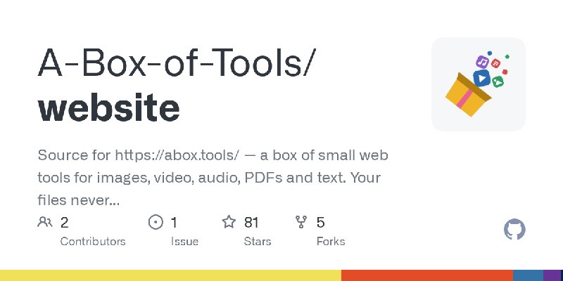 GitHub - A-Box-of-Tools/website: Source for https://abox.tools/ — a box of small web tools for images, video, audio, PDFs and text.…