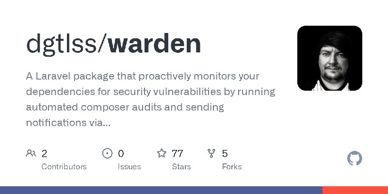 GitHub - dgtlss/warden: A Laravel package that proactively monitors your dependencies for security vulnerabilities by running automated…
