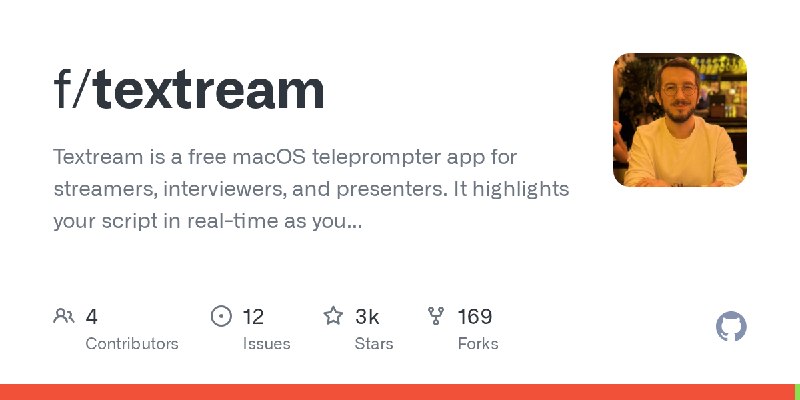 GitHub - f/textream: Textream is a free macOS teleprompter app for streamers, interviewers, and presenters. It highlights your…